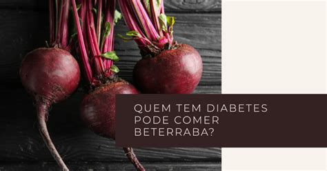 beterraba brotando pode comer - quais vitaminas tem a beterraba